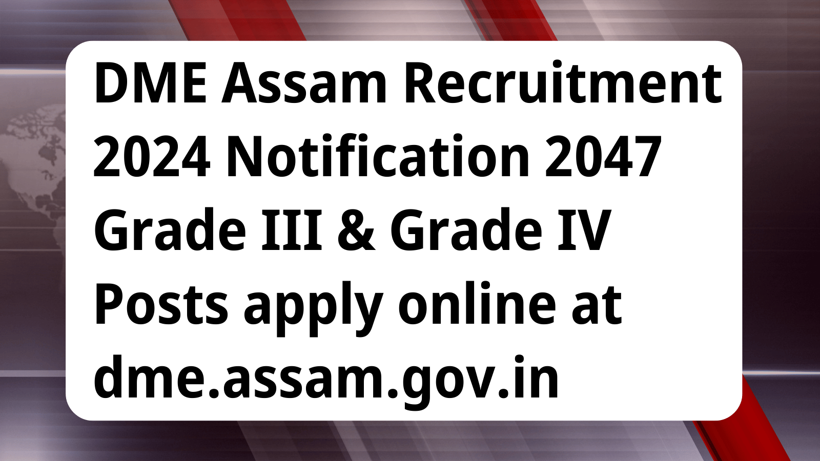 DME Assam Recruitment 2024