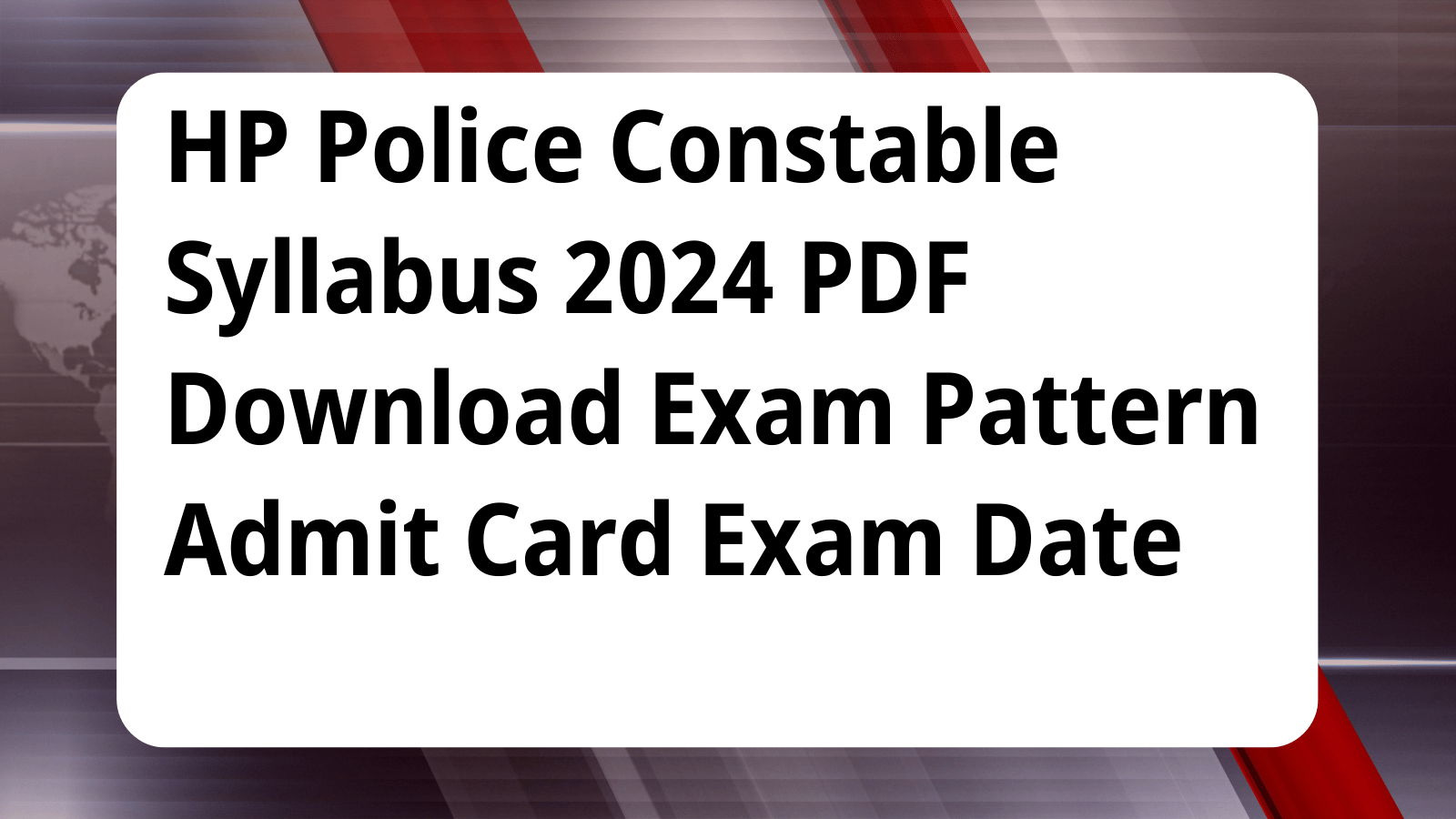 HP Police Constable Syllabus 2024