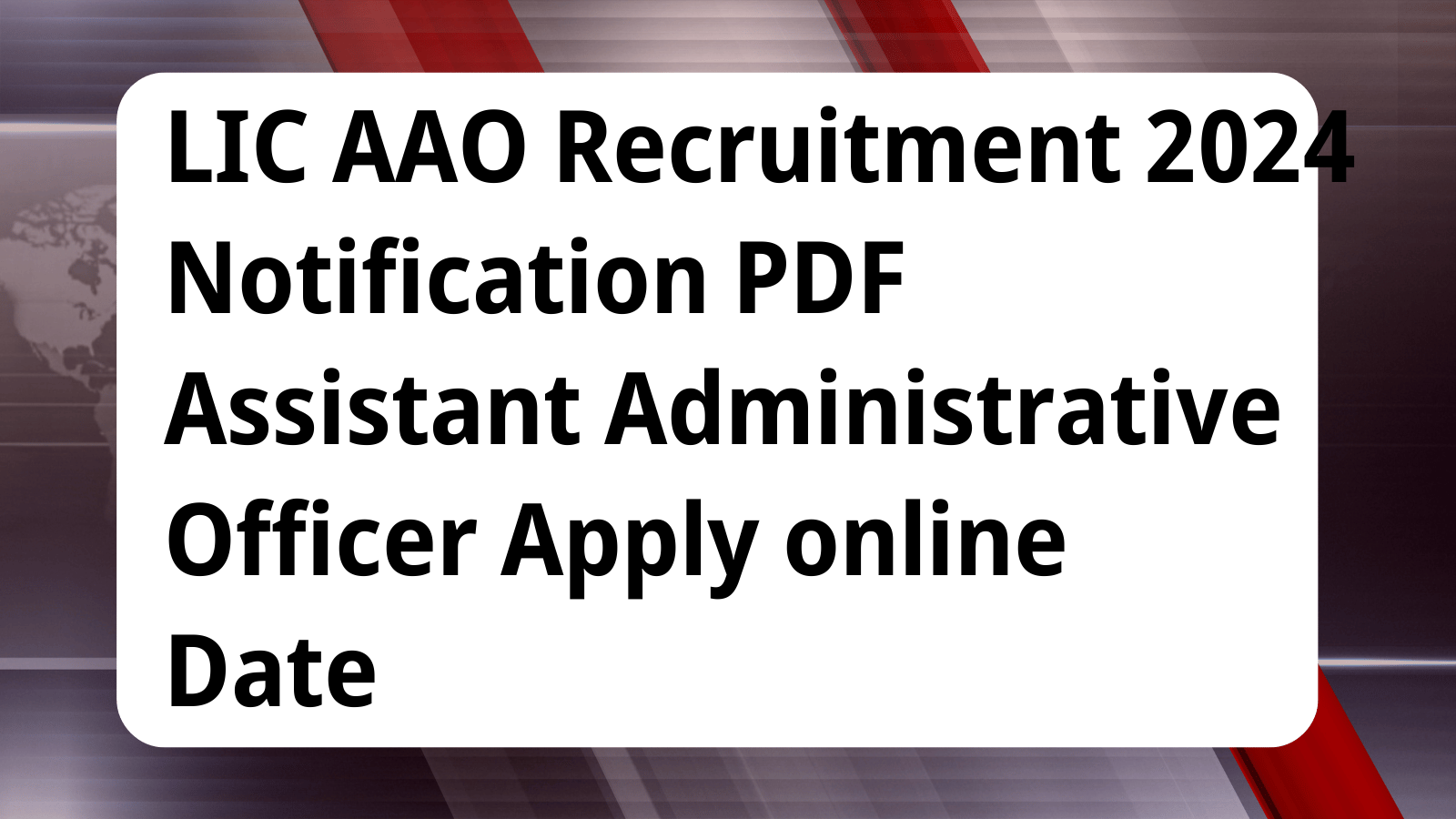 LIC AAO Recruitment 2024