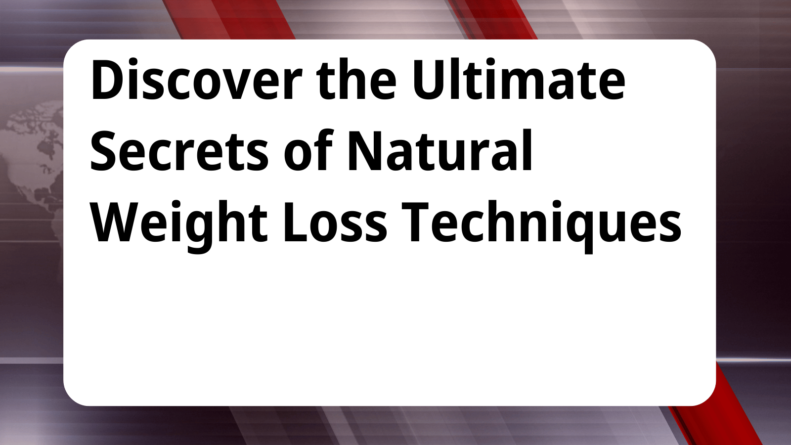 Natural Weight Loss Techniques